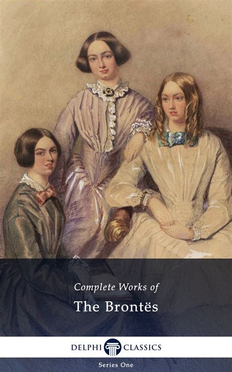 The Brontë Sisters: How Emily, Charlotte & Anne .